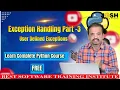 Exception Handling Part-3 User defined Exceptions Learn Python Course Free
