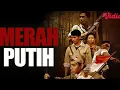 Download Lagu Merah putih (2009) full movie 480p | Triologi merdeka