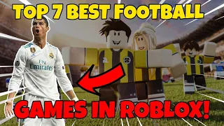 Download Top 7 *BEST* Football Games In Roblox 2023!⚽⚽ (PART 1) MP3