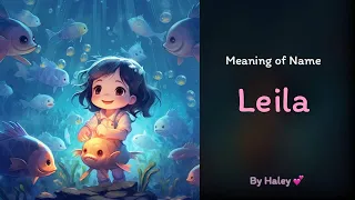 Meaning of girl name Leila - Name History Origin and Popularity