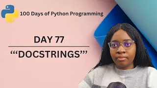 Docstring 100 Days of Python Programming Day 77