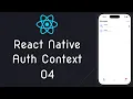 Auth Context - 04 Real Time Chat App in React Native