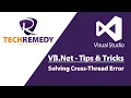 VB Net Tips Tricks - Solving Cross-Thread Error