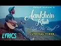 Download Lagu Aankhein khuli ho ya band Lyrics | Mohabbatein | Karan Nawani  Aankhein khuli Ya Ho Band Lyric Video