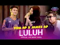 Download Lagu Fida AP X James AP - Luluh (Segenap Hatiku Luluh Lantak (Official Music Video) | Live Version