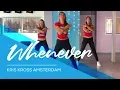 Lagu Whenever - Kris Kross Amsterdam - Easy Fitness Dance Choreography - Baile - Coreo