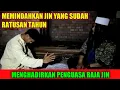 Lagu (LIVE) MEMINDAHKAN JIN YANG SUDAH RATUSAN TAHUN