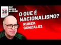 Download Lagu Rubem Gonzalez - Nacionalismo é de esquerda ou direita? - Programa 20 Minutos