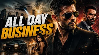 All Day Business | Action Movie 2023 | Full English Movie | Thriller & Action