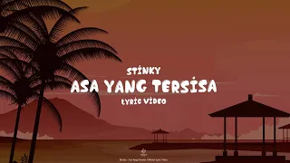 Download Stinky - Asa Yang Tersisa (Lyric Video) MP3