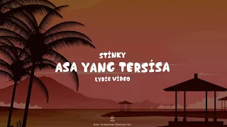 stinky asa yang tersisa lyric video 