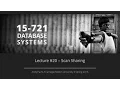 Lecture - Scan Sharing CMU Database Systems Spring 2016