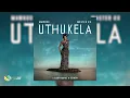 Download Lagu MaWhoo and Master KG - uThukela [Feat. Harry Cane and Eemoh] (Official Audio)