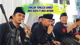 trending 1 jangan tunggu lama lama versi sholawat viral tiktok mas kafa ft mas novan 