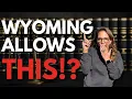 15 Wyoming Freedoms That Would Be ILLEGAL Almost Everywhere Else