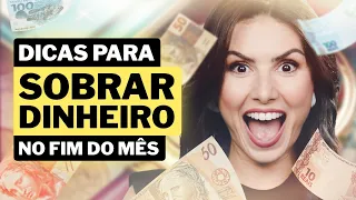 Como Sobrar Dinheiro no Fim do Mês: 8 Dicas Infalíveis! | Me Poupe!