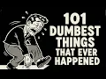 Lagu 101 Real Events That Were Too Dumb To Be Made Up