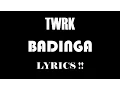 TWRK - BaDINGA Lyrics !!!! [OLD] [Complete link in desciption]