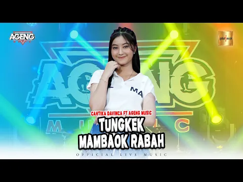 Download MP3 Cantika Davinca ft Ageng Music - Tungkek Mambaok Rabah (Official Live Music)