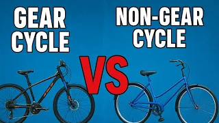 Gear or Non- Gear Cycle which one should you buy?? MTB Gear Vs Non Gear Bicycle
