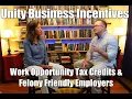 Felony Friendly Employers and the Work Opportunity Tax Credit Unity Business Incentives