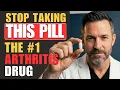 Seniors The Arthritis Pill Your Doctor Keeps Prescribing And Why It s Making You Worse
