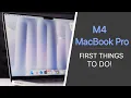 M4 MacBook Pro - First 23 Things To Do Tips Tricks