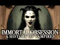 Vampires: From Ancient DEMONS To DRACULA \u0026 Modern Monsters | FULL DOCUMENTARY