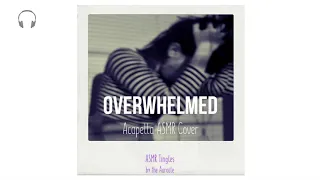 Download Overwhelmed [ASMR] ★ Acapella Cover ★ [Binaural] [whisper singing] MP3