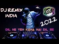 Download Lagu DJ REMIX INDIA VIRAL 2022 DIL NE YEH KAHA HAI DIL SE (ost Dhadkhan)