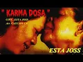 Lagu Esta Joss - Karma Dosa [OFFICIAL AUDIO]