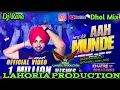 Download Lagu Aah Munde | Jordan Sandhu | Dj Rana Lahoria Production | Dhol Remix | New Punjabi Song