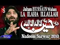 Lagu Nadeem Sarwar | Jahan Hussain Wahan La Ilaha Illallah | 2010