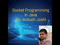 Socket Programming in Java By - Ankush Joshi