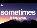 Download Lagu Britney Spears - Sometimes (Lyrics)