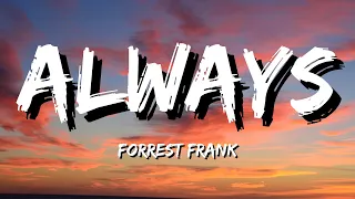 Forrest Frank Always Lyrics 