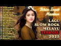 Download Lagu LAGU SLOW ROCK MELAYU TERBARU 2025|Bikin Inget Mantan-Terlanjur Mencintaimu