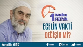 Ecelin vakti değişir mi?
