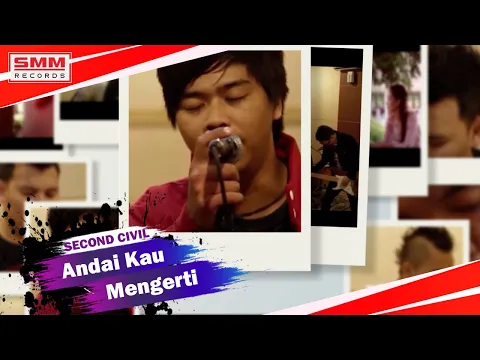 Download MP3 Second Civil - Andai Kau Mengerti (OFFICIAL)