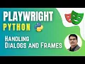 Playwright with Python Pytest Handling Dialogs and Frames in Playwright Session 11
