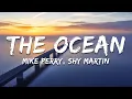 Download Lagu Mike Perry, shy martin - The Ocean (Lyrics)