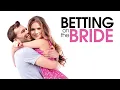 Betting on the Bride Full Movie Cindy Busby Karissa Lee Staples Peter Mooney