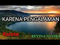 KARENA PENGALAMAN  (REVINA ALVIRA) KAROKE