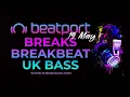 BEATPORT BREAKS / BREAKBEAT / UK BASS 19 MAY 2021