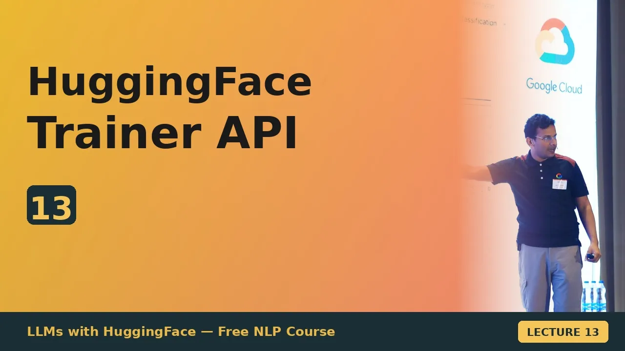Fine-tuning with HuggingFace Trainer API - (Lecture 13)