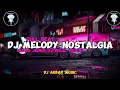 Download Lagu DJ MELODY NOSTALGIA LORO LORO (Rhythm Dodge Remix) VIRAL TIKTOK FULL BASS  TERBARU 2024