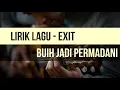 Download Lagu Lirik Lagu EXIT - Buih Jadi Permadani