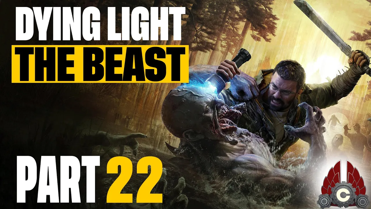 Dying Light: The Beast | Part 22