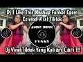 Download Lagu DJ I LIKE THIS MASHUP FUNKOT EPAM ESTETOD VIRAL TIKTOK
