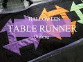 HALLOWEEN TABLE RUNNER - QUILTING